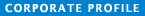 Corporate Profile